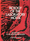 Biology of the Laboratory Mouse, Second Edition