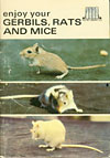 Enjoy Your Gerbils, Rats and Mice