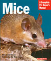 Mice: A Complete Pet Owner’s Manual