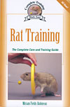 Rat Training: The Complete Care and Training Guide